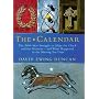 The Calendar: The 5000 Year Struggle to Align the Clock and the Heavens and What Happened to the Missing Ten Days