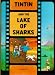 Tintin - Tintin and the Lake of Sharks by Herge