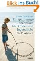 Entspannungstechniken f�r Kinder und Jugendliche: Ein Praxisbuch (Beltz Taschenbuch / Psychologie)