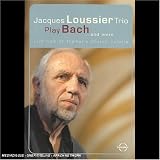 Loussier Play Bach