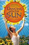 Dancing With The Sun: Celebrating the Seasons of Life