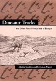 Dinosaur Tracks and other Fossil Footprints of Europe