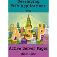 Developing Web Applications with Active Server Pages by  Thom Luce