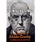 Comprehend "Thelema" & Aleister Crowley--his life and Work