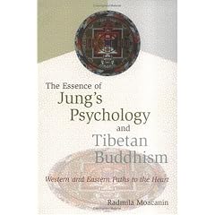 Essence of Jung's Psychology and Tibetan Buddhism: Western and Eastern Paths to the Heart