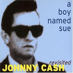 A boy named Sue - Johnny Cash Revisited