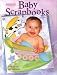 Memory Makers Baby Scrapbooks: Ideas, Tips and Techniques for Baby Scrapbooks