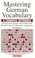 Mastering German Vocabulary: A Thematic Approach (Mastering Vocabulary)