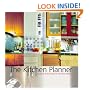 The Kitchen Planner: Hundreds of Great Ideas for Your New Kitchen