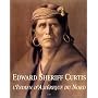 Edward Sheriff Curtis & l'Indien d'Am�rique du Nor&hellip de Edward S. (Edward Sheriff) Curtis