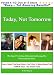 Today, Not Tomorrow:  The Secret To  Getting Motivated and Losing The Procrastination Habit