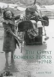 The Great Borders Flood of 1948