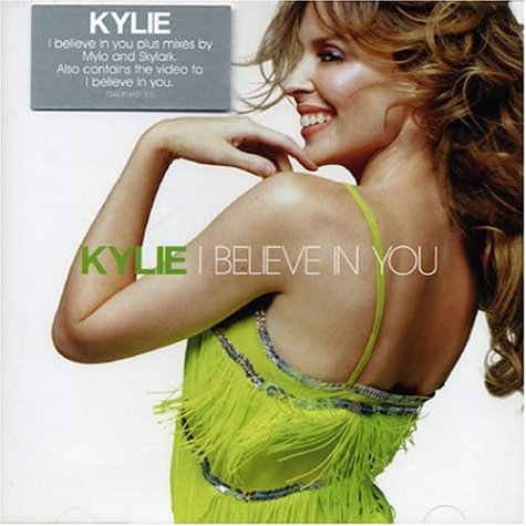 Kylie Minogue - I Believe in You Pt.2 (Remixes) - Zortam Music