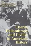 Charity, Philanthropy, and Civility in American History