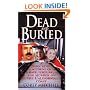 Dead And Buried: A Shocking Account of Rape, Torture, and Murder on the California Coast
