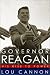 Governor Reagan: His Rise to Power