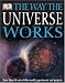 The Way The Universe Works