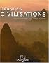 Grandes civilisations : Afrique, Am�rique, Asie, Europe, Oc�anie
