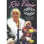 Ric Flair: The Story of the Wrestler They Call 
