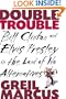 Double Trouble: Bill Clinton and Elvis Presley in a Land of No Alternatives