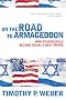 On the Road to Armageddon: How Evangelicals Became Israel's Best Friend