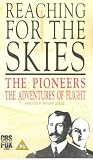VHS : Reaching For The Skies - Vol. 1 - The Pioneers / The Adventures Of Flight [1987]