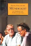 M&uuml;ndigkeit - Ein Gespr&auml;ch mit Andreas Gruschka - Daniel Goeudevert, Andreas Gruschka