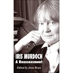 Iris Murdoch: A Re-Assessment book cover