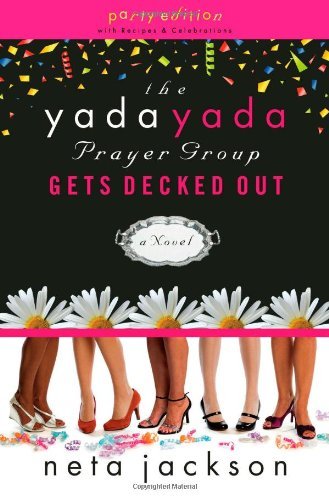 The Yada Yada Prayer Group Gets Decked Out (The Yada Yada Prayer Group, Book 7) [Paperback] [2007] (Author) Neta Jackson