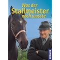 Was der Stallmeister noch wu�te