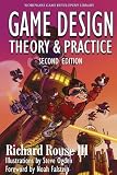 Game Design: Theory and Practice, Second Edition (Wordware Game Developer s Library)