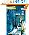 Free The Children: A Young Man Fights Against Child Labor and Proves that Children Can Change the World