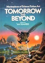 Tomorrow and Beyond: Masterpieces of Science Fiction Art