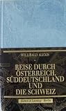 Reise durch �sterreich, S�ddeutschland und die Schweiz