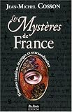 Les Myst�res de France : Histoires insolites, �tranges et extraordinaires
