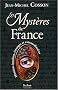 Les Myst�res de France : Histoires insolites, �tranges et extraordinaires