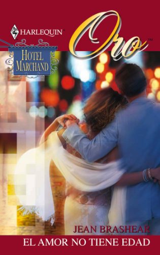 El amor no tiene edad (Hotel Marchand) (Spanish Edition)