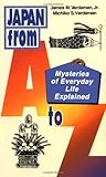 Japan from A to Z: Mysteries of Everyday Life Explained