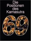 Die Positionen des Kamasutra 69 - Patrice Dohollo