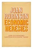 Economic heresies : some old-fashioned questions in economic theory