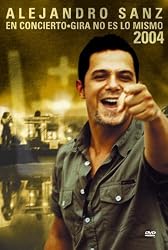 Alejandro Sanz en Conierto: Gira No Es lo Mismo 2004