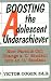 Boosting the Adolescent Underachiever: How Busy Parents Can Unlock their Teenager's Potential