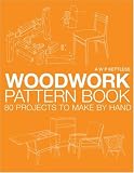 The Woodwork Pattern Book: 100 Design Projects to Make by Hand
