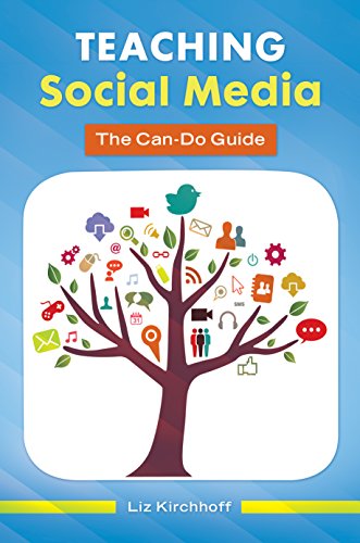 Teaching Social Media: The Can-Do Guide