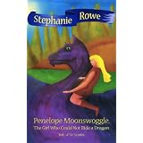 Penelope Moonswoggle, The Girl Who Could Not Ride a Dragon (The Forgotten)