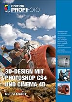 3D-Design mit Photoshop CS4 und Cinema 4D - Edition ProfiFoto