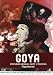 Goya: Pinturas negras. Arte y psicosis / Black Paintings. Arts and Psychosis