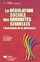La r�gulation sociale des minorit�s sexuelles : L'inqui�tude de la diff�rence