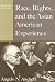 Image of Race, Rights, and the Asian American Experience