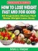 How to Lose Weight Fast and For Good - 50 Vegetabl